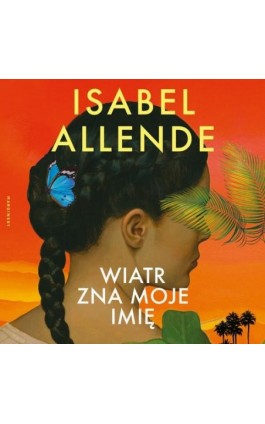 Wiatr zna moje imię - Isabel Allende - Audiobook - 978-83-68367-95-9