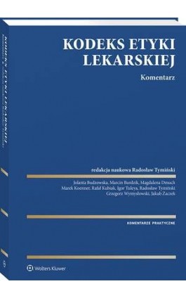 Kodeks Etyki Lekarskiej. Komentarz - Rafał Kubiak - Ebook - 978-83-8390-393-4