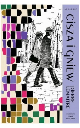 Cisza i gniew. Cykl Lata chwały. Tom 2 - Pierre Lemaitre - Ebook - 978-83-8361-603-2