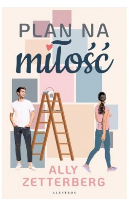 Plan na miłość - Ally Zetterberg - Ebook - 978-83-8361-713-8