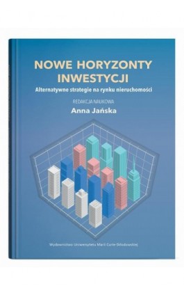 Nowe horyzonty inwestycji. Alternatywne strategie na rynku nieruchomości - Ebook - 978-83-227-9878-2