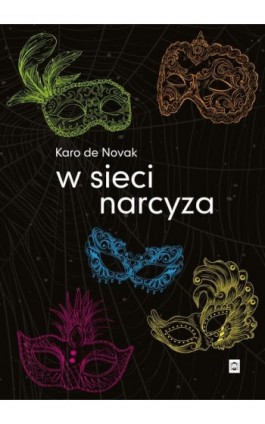 W sieci narcyza - Karo de Novak - Ebook - 9788367910651