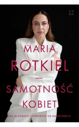 Samotność kobiet - Maria Rotkiel - Ebook - 978-83-68226-47-8