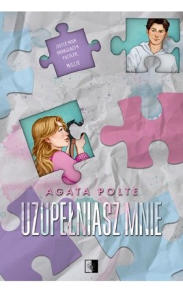 Uzupełniasz mnie - Agata Polte - Ebook - 978-83-68402-40-7
