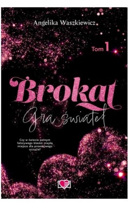 Brokat. Gra świateł. Tom 1 - Angelika Waszkiewicz - Ebook - 978-83-8371-815-6