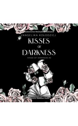 Kisses of Darkness - Angelika Kołodziej - Audiobook - 978-83-8362-981-0
