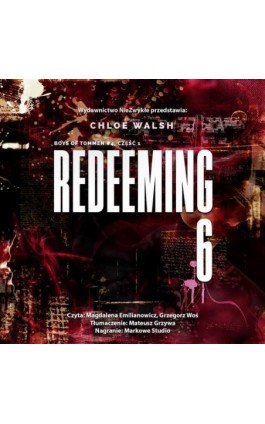 Redeeming 6. Część pierwsza - Chloe Walsh - Audiobook - 978-83-8362-982-7