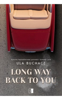 Long Way Back To You - Ula Buchacz - Ebook - 978-83-68402-42-1