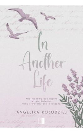In Another Life - Angelika Kołodziej - Ebook - 978-83-8418-027-3