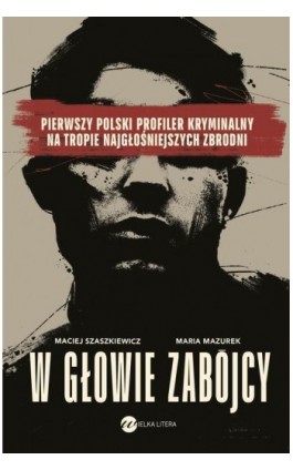 W głowie zabójcy - Maria Mazurek - Ebook - 978-83-8360-241-7