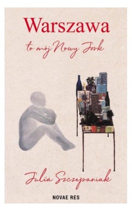 Warszawa to mój Nowy Jork - Julia Szczepaniak - Ebook - 978-83-8373-564-1