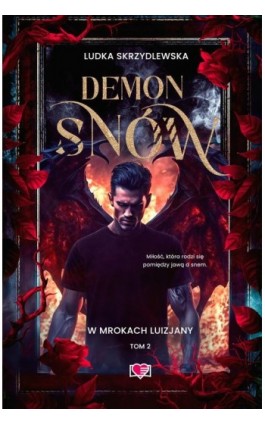 Demon snów. W mrokach Luizjany. Tom 2 - Ludka Skrzydlewska - Ebook - 978-83-8371-257-4