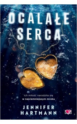 Ocalałe serca - Jennifer Hartmann - Ebook - 978-83-8417-107-3