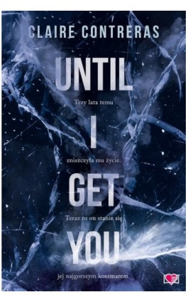 Until I Get You - Claire Contreras - Ebook - 978-83-8417-150-9