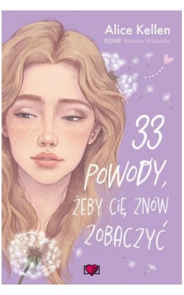 33 powody, żeby cię znów zobaczyć. Wracać do ciebie. Tom 1 - Alice Kellen - Ebook - 978-83-8417-152-3