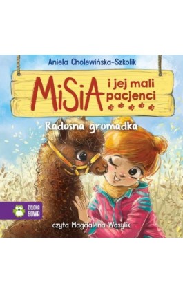 Misia i jej mali pacjenci. Radosna gromadka - Aniela Cholewińska-Szkolik - Audiobook - 978-83-8299-741-5