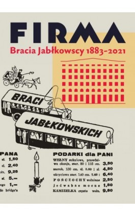 Firma Bracia Jabłkowscy 1883-2021 - Opracowanie zbiorowe - Ebook - 978-83-66707-39-9