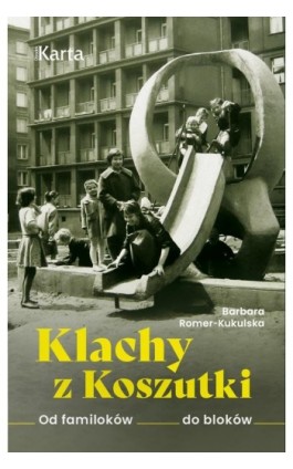 Klachy z Koszutki - Barbara Romer - Kukulska - Ebook - 978-83-66707-95-5
