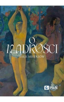 O mądrości - Ebook - 978-83-01-24291-6