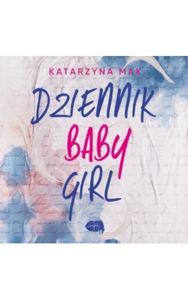 Dziennik Babygirl - Katarzyna Mak - Audiobook - 978-83-289-3101-5