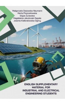 English Supplementary Material for Industrial and Electrical Engineering Students - Małgorzata Ossowska-Neumann - Ebook - 978-83-67428-70-5