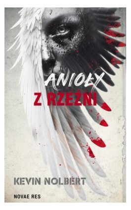 Anioły z rzeźni - Kevin Nolbert - Ebook - 978-83-8373-740-9