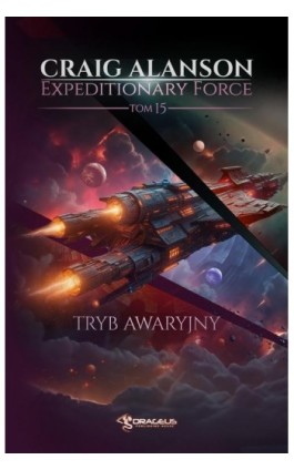 Expeditionary Force. Tom 15. Tryb Awaryjny - Craig Alanson - Ebook - 978-83-68102-52-9