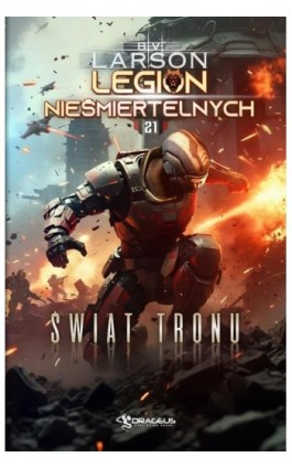 Legion Nieśmiertelnych. Tom 21. Świat Tronu - B.V. Larson - Ebook - 978-83-68102-67-3
