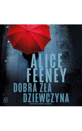 Dobra zła dziewczyna - Alice Feeney - Audiobook - 9788368479362