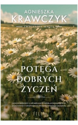 Potęga dobrych życzeń - Agnieszka Krawczyk - Ebook - 978-83-8402-352-5