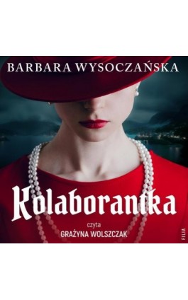 Kolaborantka - Barbara Wysoczańska - Audiobook - 978-83-8402-382-2