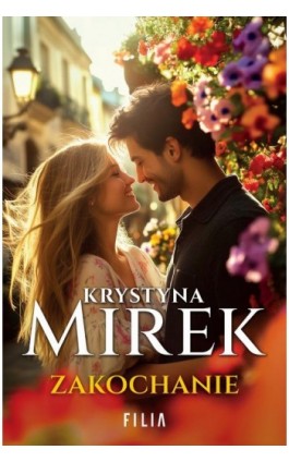 Zakochanie - Krystyna Mirek - Ebook - 978-83-8402-485-0