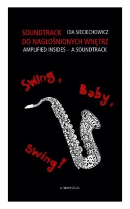 Soundtrack do nagłośnionych wnętrz. Swing, baby, swing! - Ida Sieciechowicz - Ebook - 978-83-242-2992-5