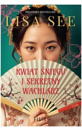 Kwiat Śniegu i sekretny wachlarz - Lisa See - Ebook - 978-83-8402-482-9