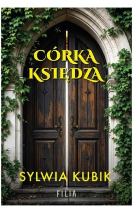 Córka księdza - Sylwia Kubik - Ebook - 978-83-8402-484-3