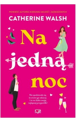 Na jedną noc - Catherine Walsh - Ebook - 978-83-8417-162-2
