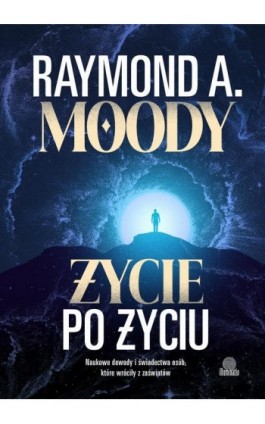 Życie po życiu - Raymond Moody - Ebook - 978-83-8417-166-0