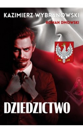 Dziedzictwo - Kazimierz Wybranowski - Ebook - 978-83-68384-38-3