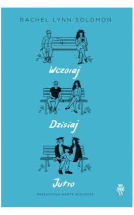 Wczoraj, dzisiaj, jutro - Rachel Lynn Solomon - Ebook - 9788368479409