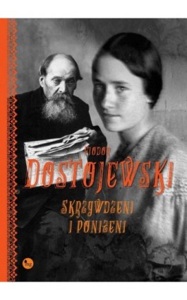Skrzywdzeni i poniżeni - Fiodor Dostojewski - Ebook - 978-83-7779-579-8