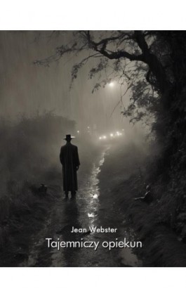 Tajemniczy opiekun - Jean Webster - Ebook - 978-83-8064-754-1