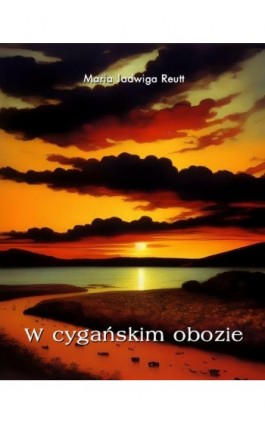 W cygańskim obozie - Maria Jadwiga Reut - Ebook - 978-83-8064-638-4