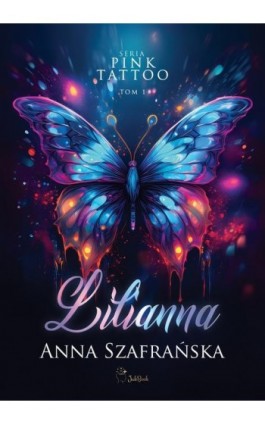 Lilianna - Anna Szafrańska - Ebook - 978-83-67685-95-5