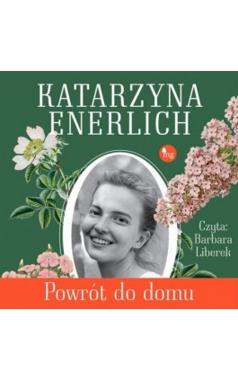 Powrót do domu - Katarzyna Enerlich - Audiobook - 978-83-7779-500-2