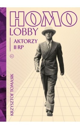 Homolobby. Aktorzy II RP - Krzysztof Tomasik - Ebook - 978-83-68267-44-0