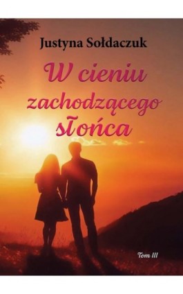 W cieniu zachodzącego...
