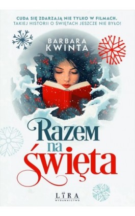 Razem na święta - Barbara Kwinta - Ebook - 978-83-68101-79-9