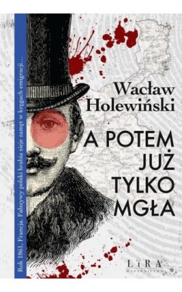 A potem już tylko mgła - Wacław Holewiński - Ebook - 978-83-67915-76-2