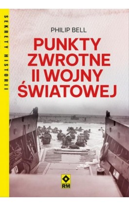 Punkty zwrotne II wojny światowej - Philip Bell - Ebook - 978-83-7147-197-1