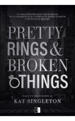 Pretty Rings &amp; Broken Things - Kat Singleton - Ebook - 978-83-8418-079-2